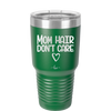 Mom Hair Don't Care - Laser Engraved Stainless Steel Drinkware - 1964 -