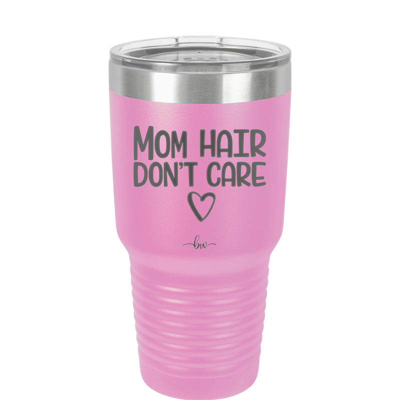 Mom Hair Don't Care - Laser Engraved Stainless Steel Drinkware - 1964 -