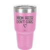 Mom Hair Don't Care - Laser Engraved Stainless Steel Drinkware - 1964 -