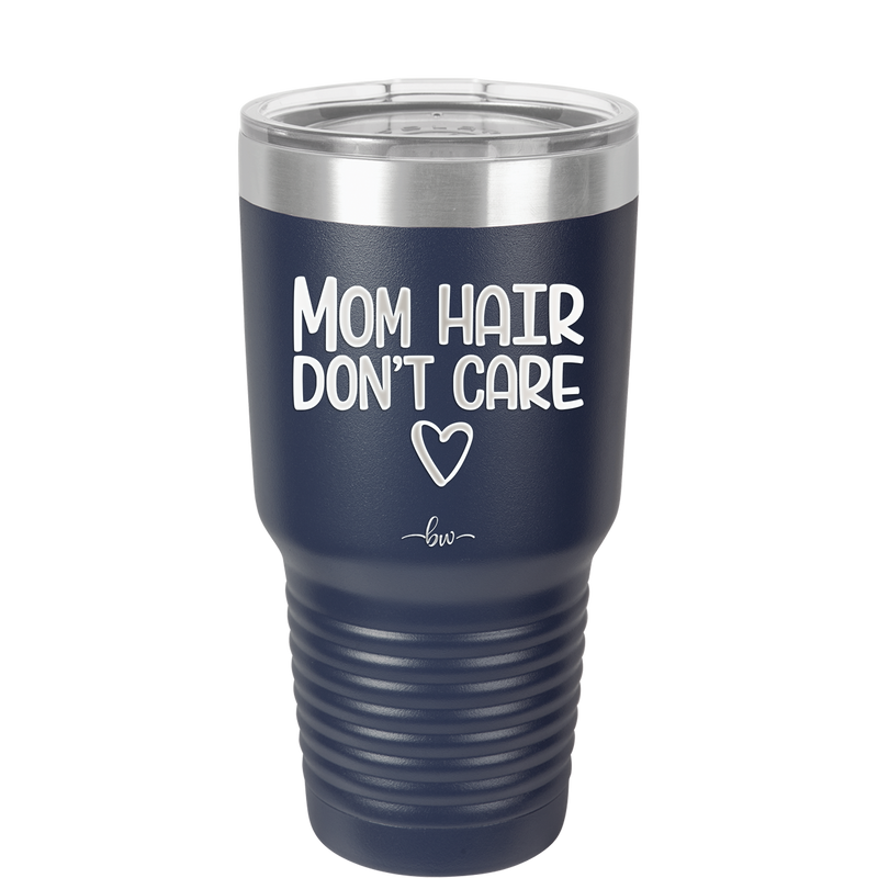 Mom Hair Don't Care - Laser Engraved Stainless Steel Drinkware - 1964 -