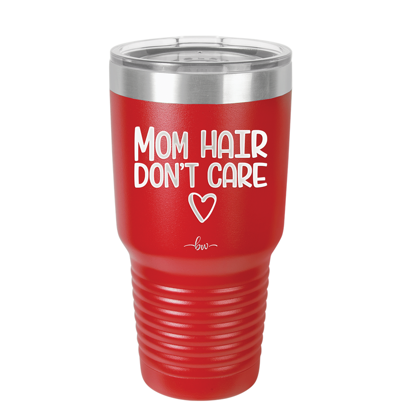 Mom Hair Don't Care - Laser Engraved Stainless Steel Drinkware - 1964 -