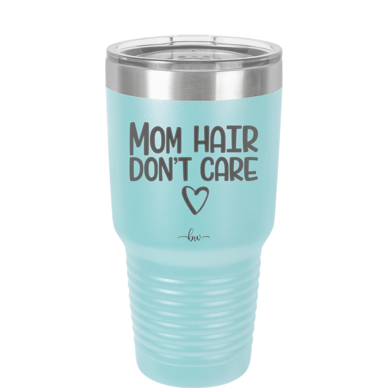 Mom Hair Don't Care - Laser Engraved Stainless Steel Drinkware - 1964 -
