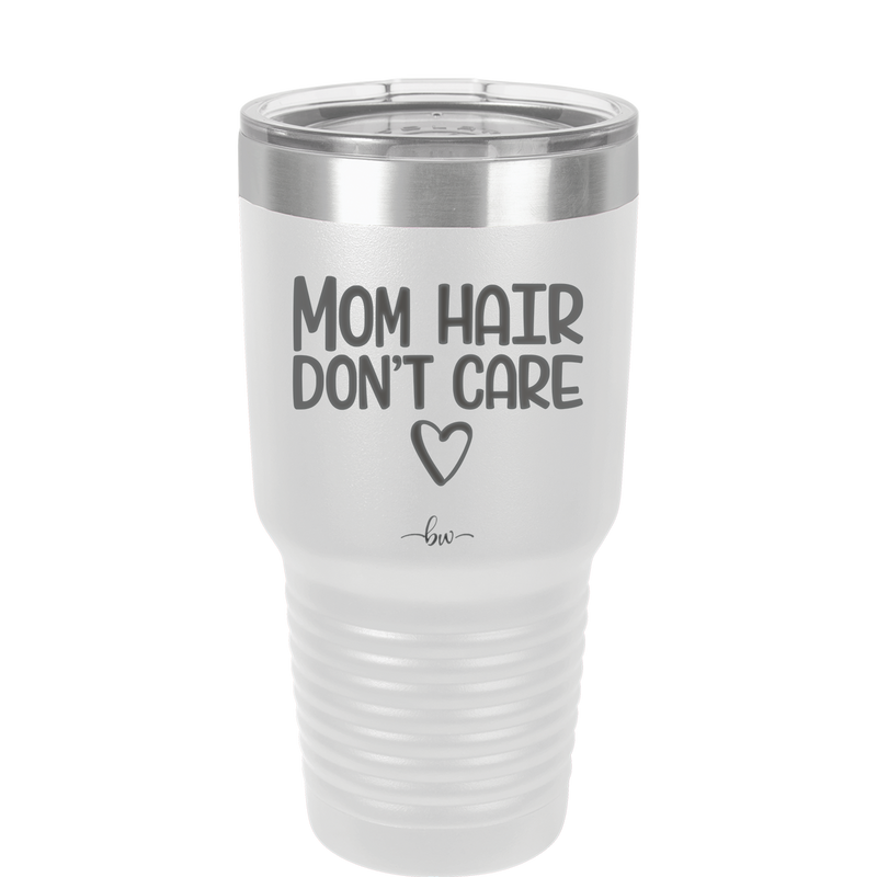 Mom Hair Don't Care - Laser Engraved Stainless Steel Drinkware - 1964 -