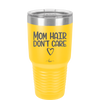 Mom Hair Don't Care - Laser Engraved Stainless Steel Drinkware - 1964 -