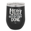 Messy Bun Gettin' Stuff Done - Laser Engraved Stainless Steel Drinkware - 1965 -