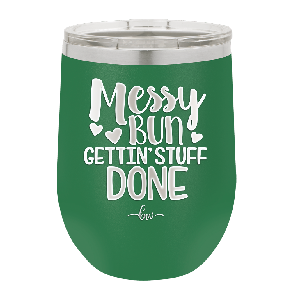 Messy Bun Gettin' Stuff Done - Laser Engraved Stainless Steel Drinkware - 1965 -