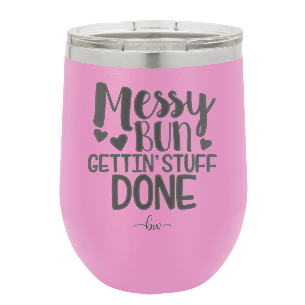 Messy Bun Gettin' Stuff Done - Laser Engraved Stainless Steel Drinkware - 1965 -