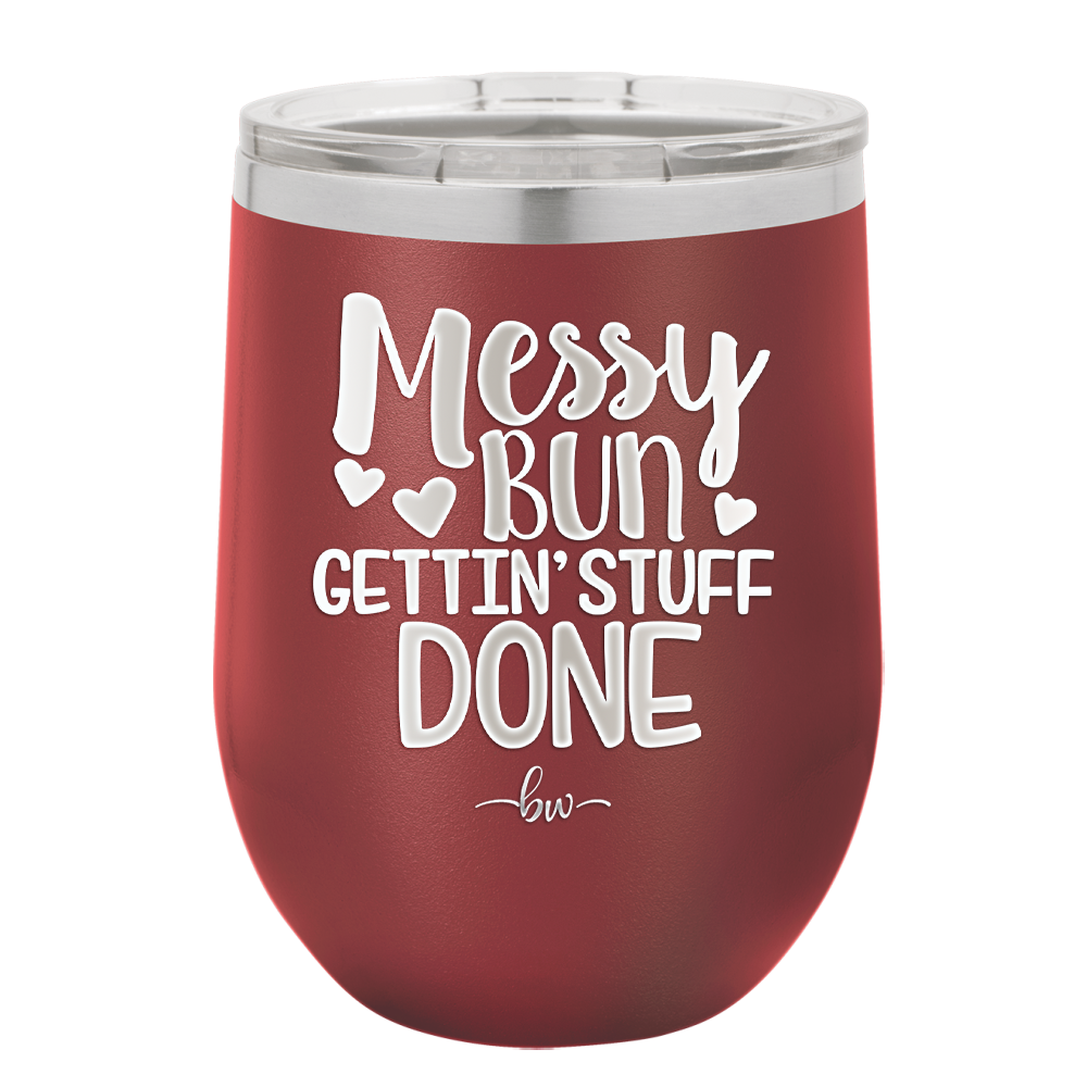 Messy Bun Gettin' Stuff Done - Laser Engraved Stainless Steel Drinkware - 1965 -