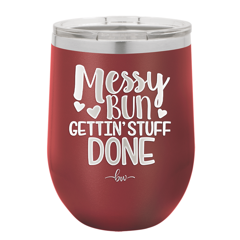 Messy Bun Gettin' Stuff Done - Laser Engraved Stainless Steel Drinkware - 1965 -