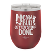 Messy Bun Gettin' Stuff Done - Laser Engraved Stainless Steel Drinkware - 1965 -