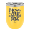 Messy Bun Gettin' Stuff Done - Laser Engraved Stainless Steel Drinkware - 1965 -
