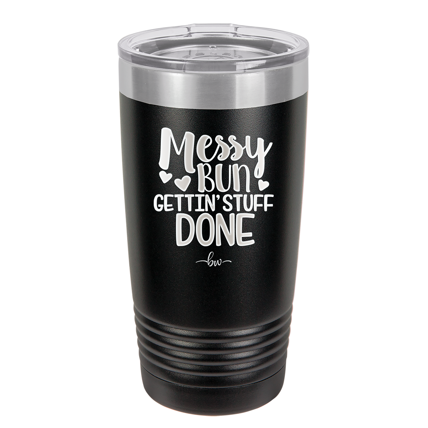 Messy Bun Gettin' Stuff Done - Laser Engraved Stainless Steel Drinkware - 1965 -