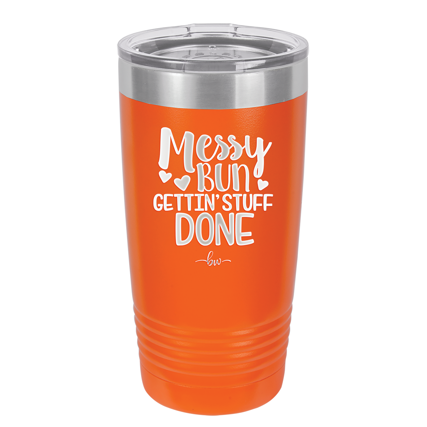 Messy Bun Gettin' Stuff Done - Laser Engraved Stainless Steel Drinkware - 1965 -