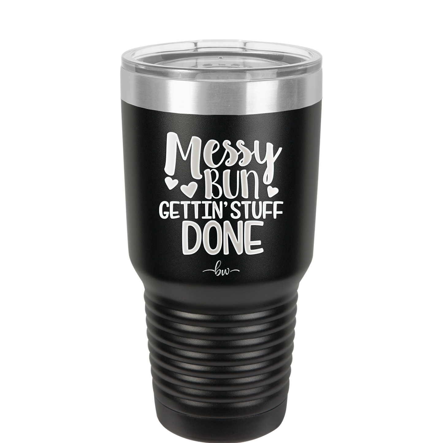 Messy Bun Gettin' Stuff Done - Laser Engraved Stainless Steel Drinkware - 1965 -