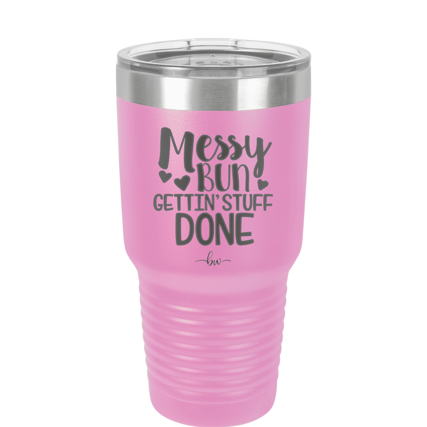 Messy Bun Gettin' Stuff Done - Laser Engraved Stainless Steel Drinkware - 1965 -