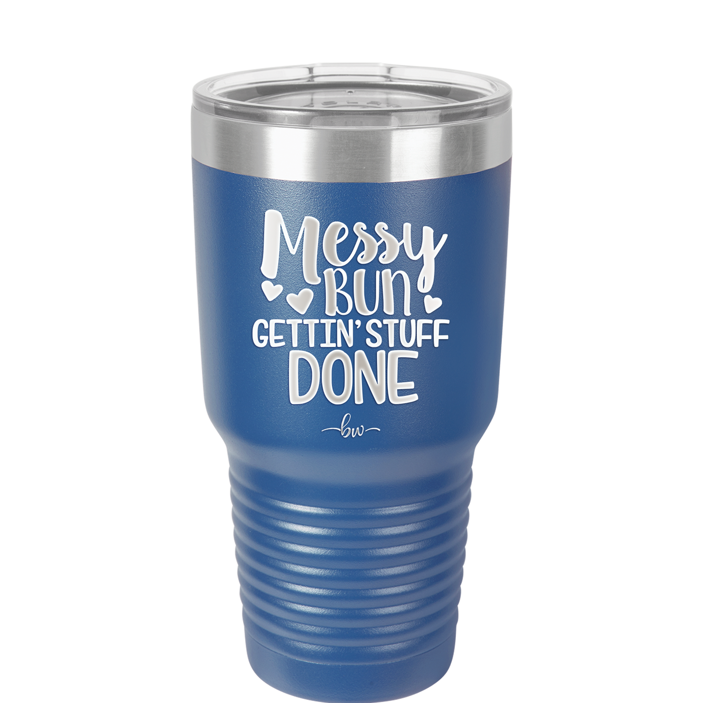 Messy Bun Gettin' Stuff Done - Laser Engraved Stainless Steel Drinkware - 1965 -