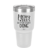 Messy Bun Gettin' Stuff Done - Laser Engraved Stainless Steel Drinkware - 1965 -