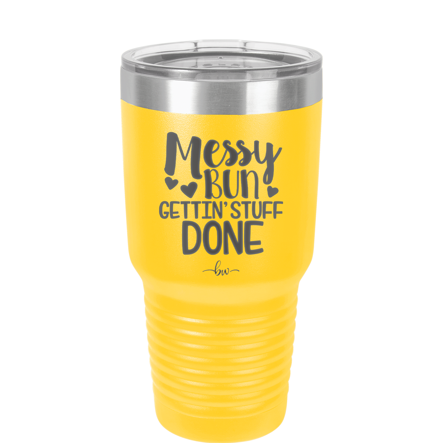 Messy Bun Gettin' Stuff Done - Laser Engraved Stainless Steel Drinkware - 1965 -