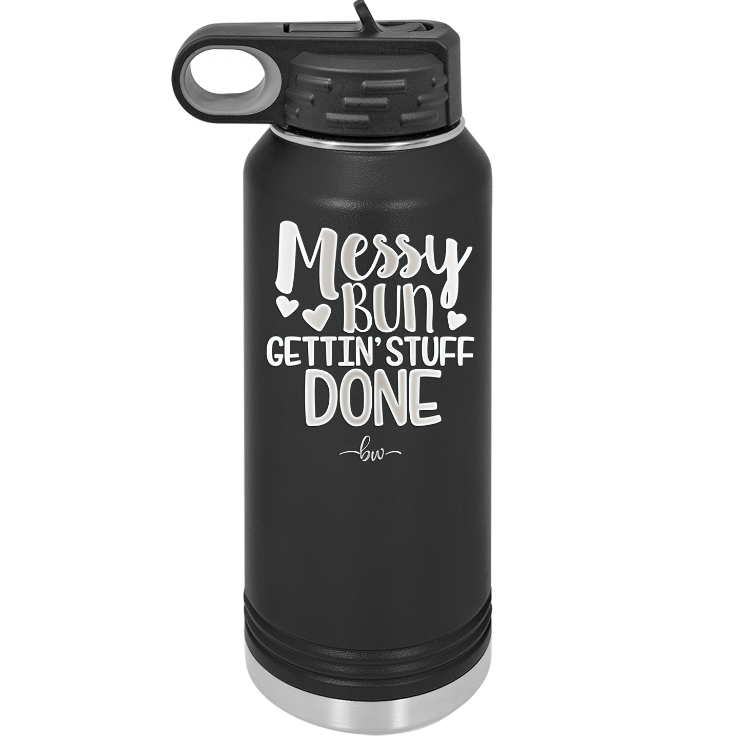 Messy Bun Gettin' Stuff Done - Laser Engraved Stainless Steel Drinkware - 1965 -