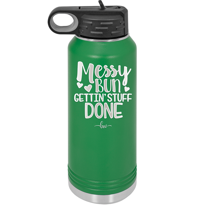 Messy Bun Gettin' Stuff Done - Laser Engraved Stainless Steel Drinkware - 1965 -