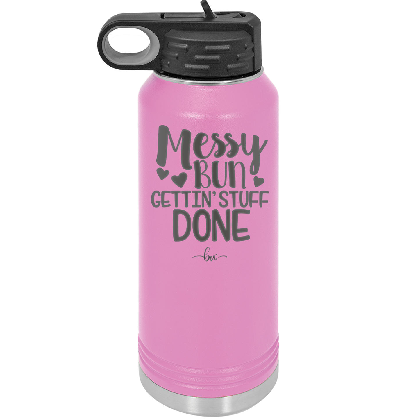 Messy Bun Gettin' Stuff Done - Laser Engraved Stainless Steel Drinkware - 1965 -