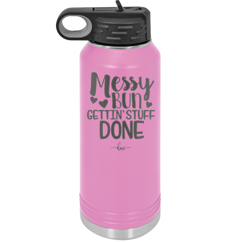 Messy Bun Gettin' Stuff Done - Laser Engraved Stainless Steel Drinkware - 1965 -