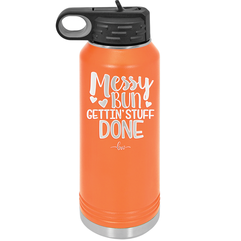 Messy Bun Gettin' Stuff Done - Laser Engraved Stainless Steel Drinkware - 1965 -