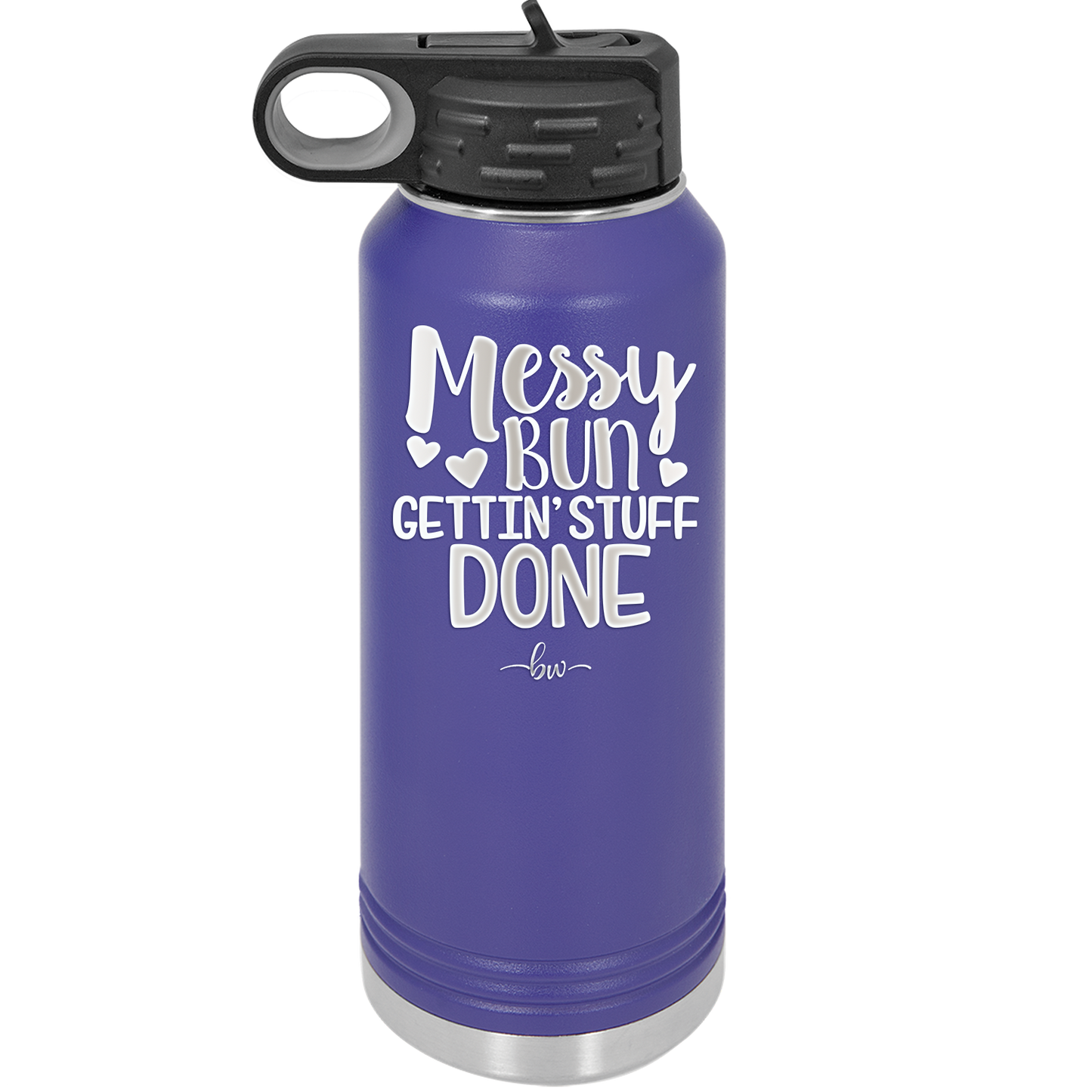 Messy Bun Gettin' Stuff Done - Laser Engraved Stainless Steel Drinkware - 1965 -