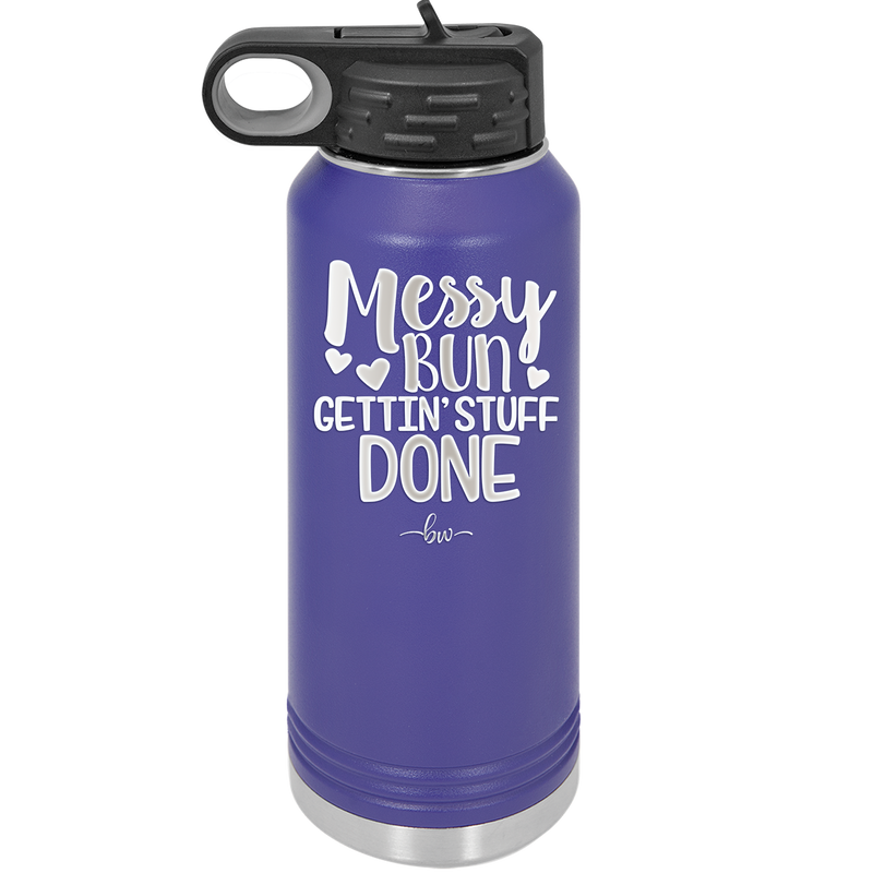 Messy Bun Gettin' Stuff Done - Laser Engraved Stainless Steel Drinkware - 1965 -