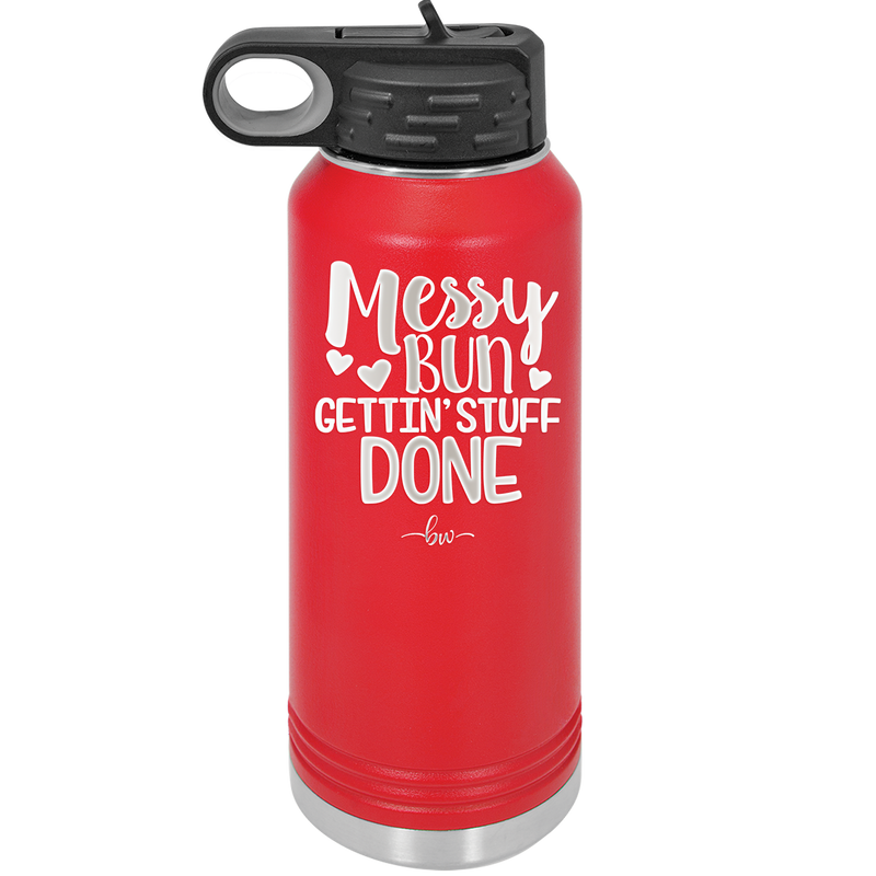 Messy Bun Gettin' Stuff Done - Laser Engraved Stainless Steel Drinkware - 1965 -
