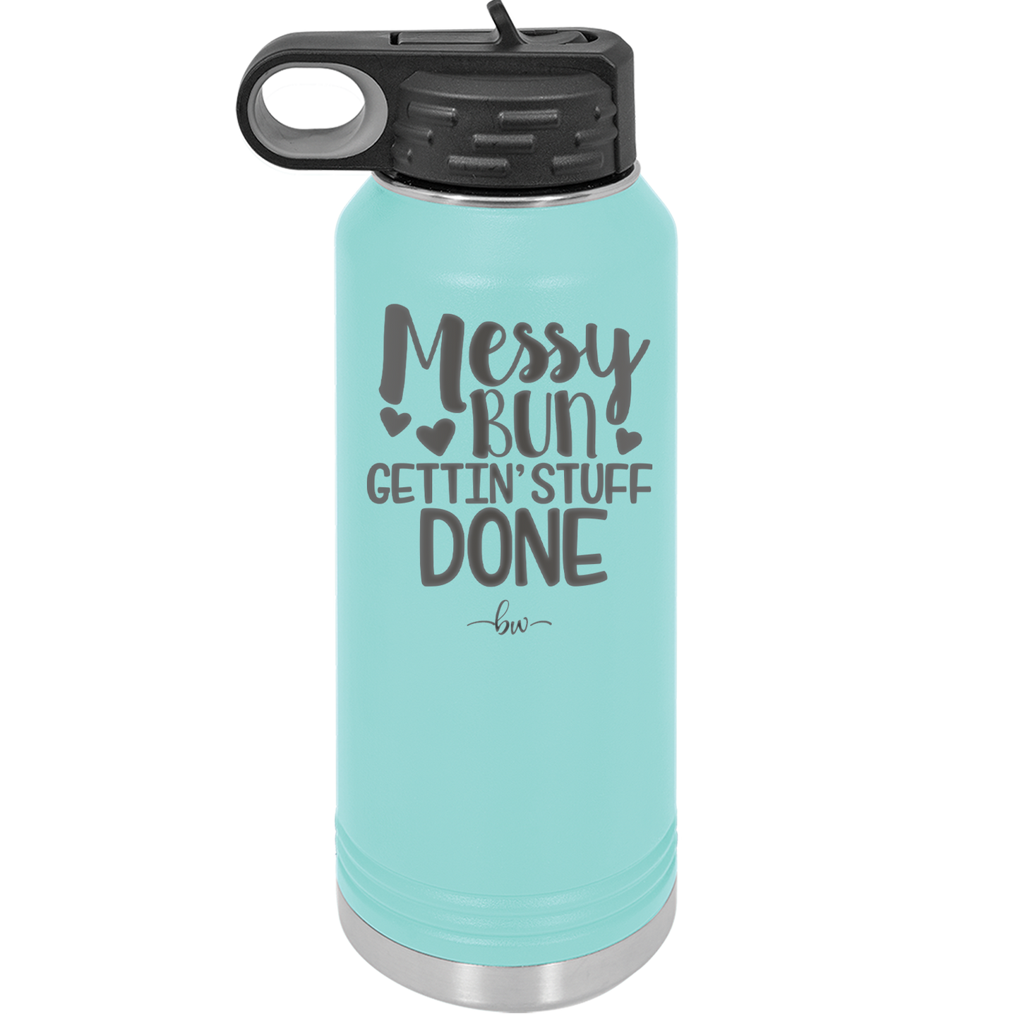 Messy Bun Gettin' Stuff Done - Laser Engraved Stainless Steel Drinkware - 1965 -