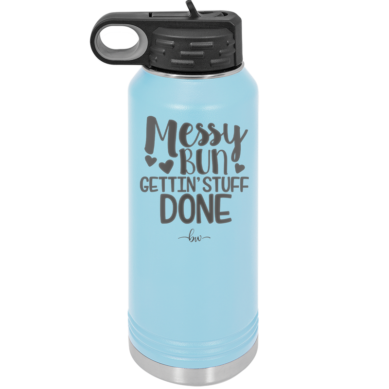 Messy Bun Gettin' Stuff Done - Laser Engraved Stainless Steel Drinkware - 1965 -