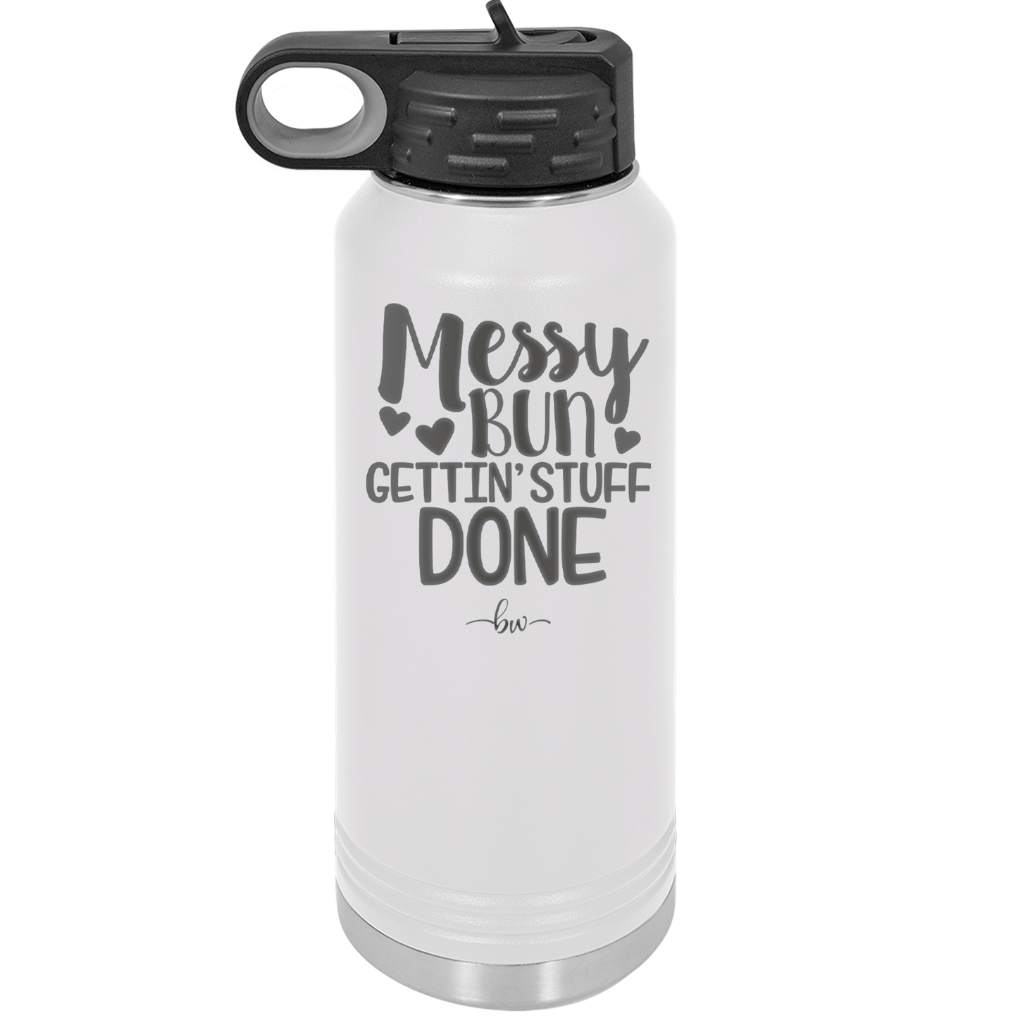 Messy Bun Gettin' Stuff Done - Laser Engraved Stainless Steel Drinkware - 1965 -