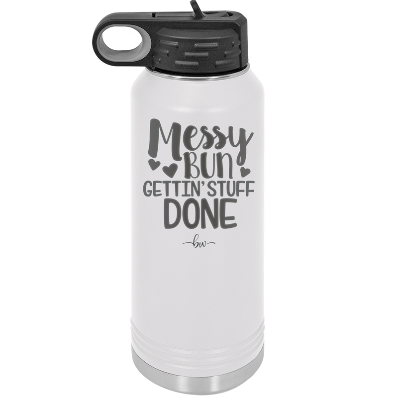 Messy Bun Gettin' Stuff Done - Laser Engraved Stainless Steel Drinkware - 1965 -