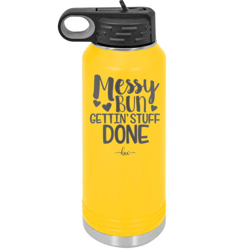 Messy Bun Gettin' Stuff Done - Laser Engraved Stainless Steel Drinkware - 1965 -