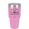 I'm a Drop the F-Bomb Kind of Mom - Laser Engraved Stainless Steel Drinkware - 1968 -