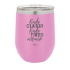 Kinda Classy Kinda Tired Momlife - Laser Engraved Stainless Steel Drinkware - 1969 -
