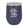 Kinda Classy Kinda Tired Momlife - Laser Engraved Stainless Steel Drinkware - 1969 -
