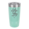 Kinda Classy Kinda Tired Momlife - Laser Engraved Stainless Steel Drinkware - 1969 -