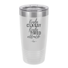 Kinda Classy Kinda Tired Momlife - Laser Engraved Stainless Steel Drinkware - 1969 -