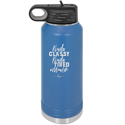 Kinda Classy Kinda Tired Momlife - Laser Engraved Stainless Steel Drinkware - 1969 -