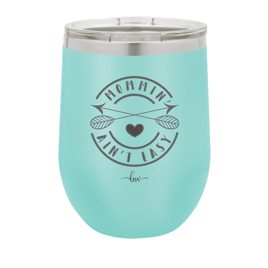 Mommin' Ain't Easy - Laser Engraved Stainless Steel Drinkware - 1974 -