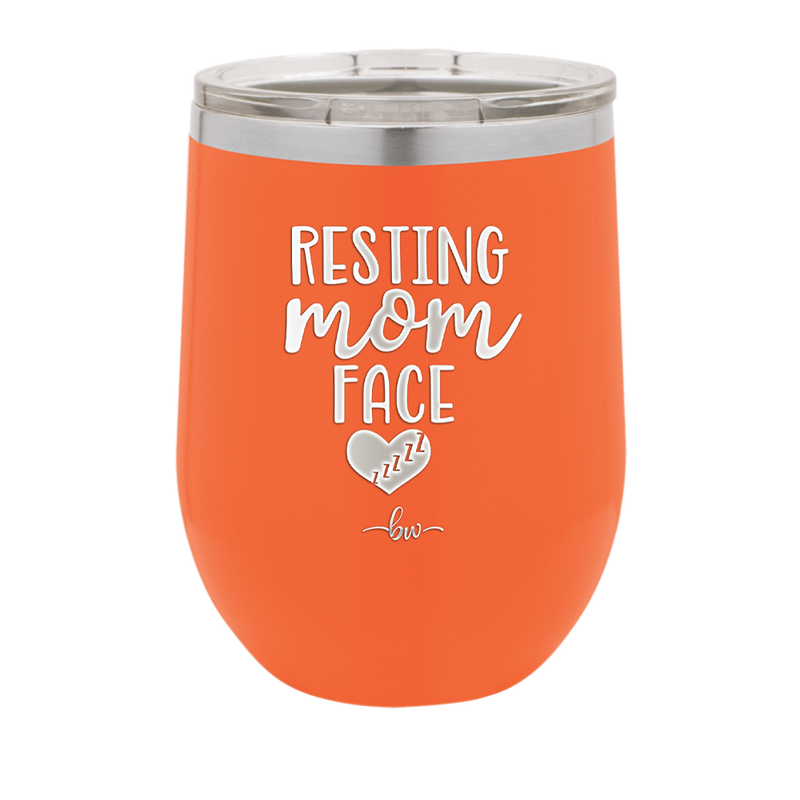 Resting Mom Face - Laser Engraved Stainless Steel Drinkware - 1976 -