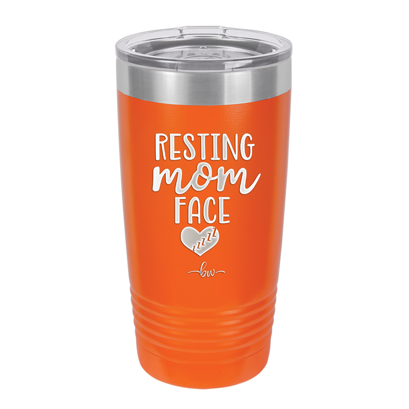 Resting Mom Face - Laser Engraved Stainless Steel Drinkware - 1976 -