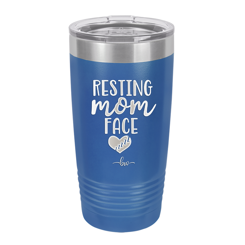 Resting Mom Face - Laser Engraved Stainless Steel Drinkware - 1976 -