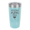 Resting Mom Face - Laser Engraved Stainless Steel Drinkware - 1976 -