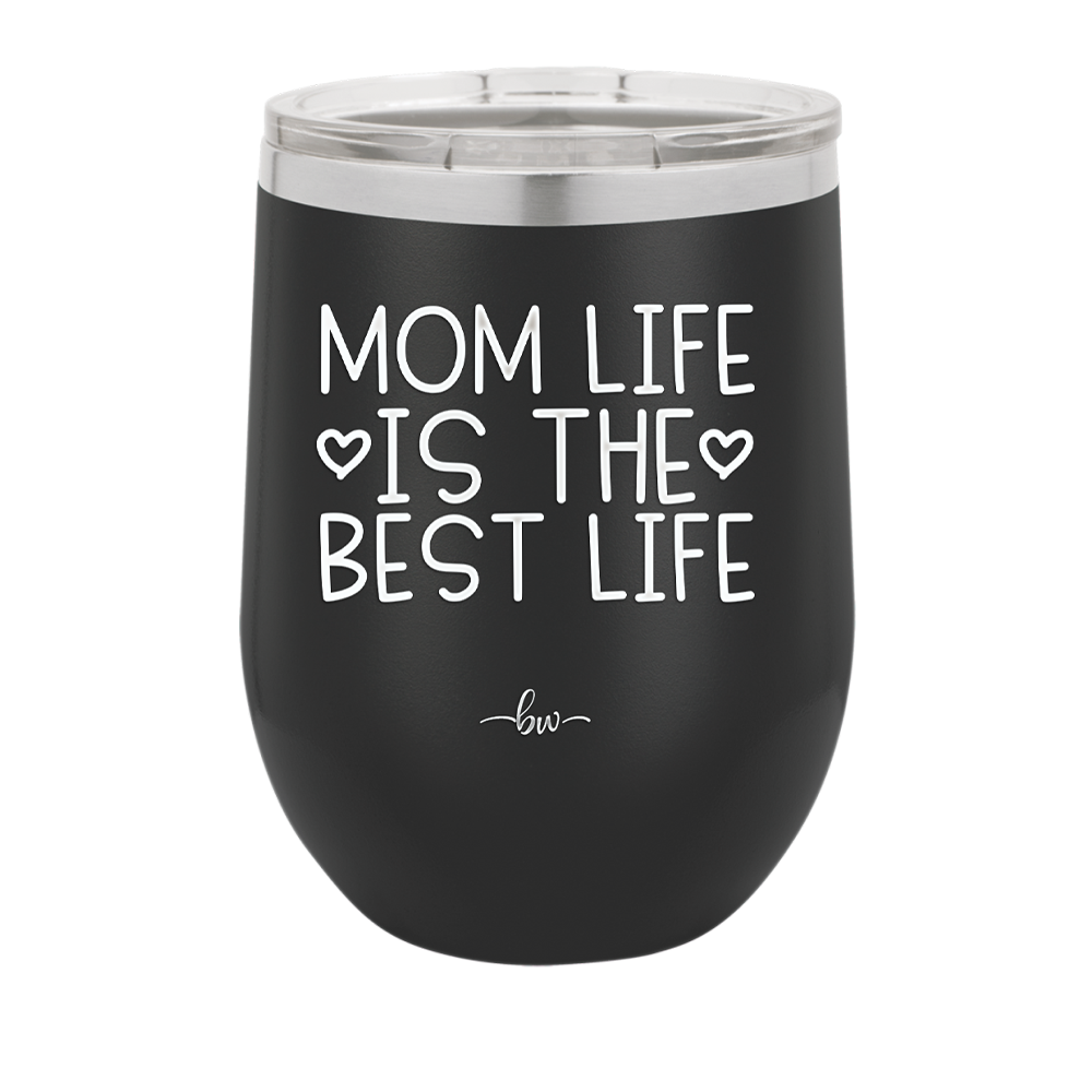 Mom Life is the Best Life - Laser Engraved Stainless Steel Drinkware - 1977 -