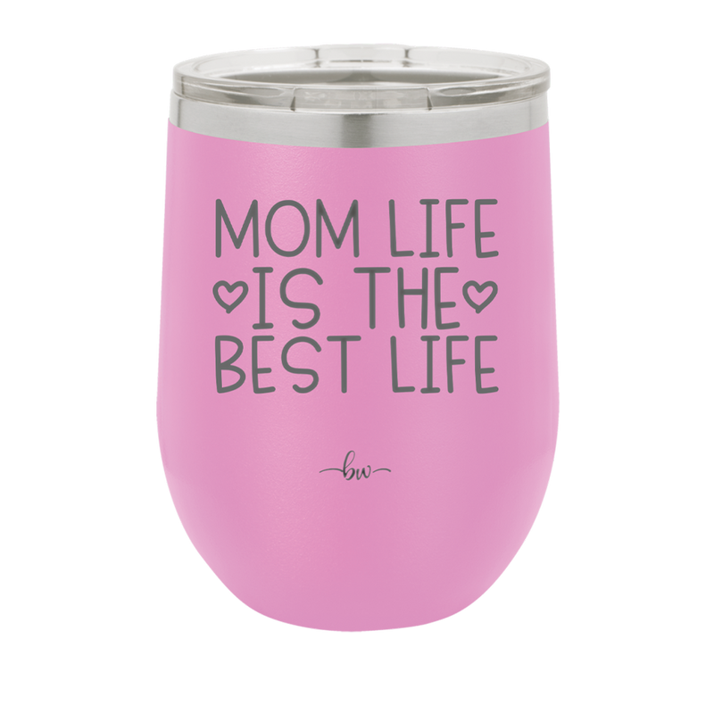 Mom Life is the Best Life - Laser Engraved Stainless Steel Drinkware - 1977 -