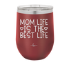 Mom Life is the Best Life - Laser Engraved Stainless Steel Drinkware - 1977 -