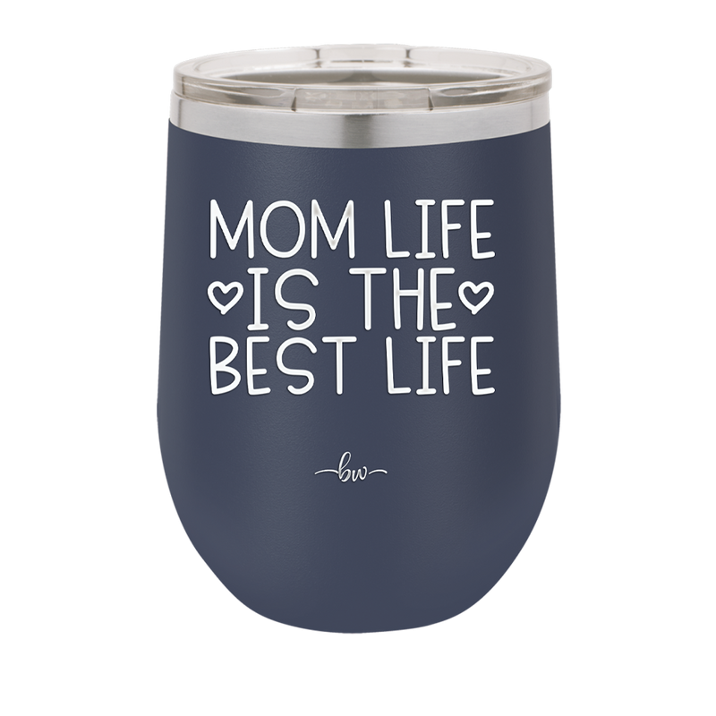 Mom Life is the Best Life - Laser Engraved Stainless Steel Drinkware - 1977 -
